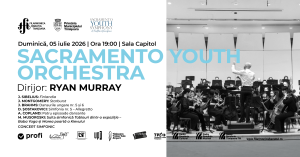 SACRAMENTO YOUTH ORCHESTRA | Concert simfonic | Dirijor: ROBERT MURRAY